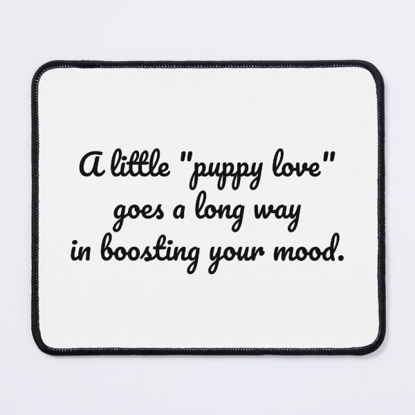 Item preview, "Boost Your Mood with Puppy Love - Inspirational Quote Design" designed and sold by MeganMo.