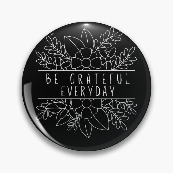 Item preview, Be Grateful Everyday designed and sold by Vytrix.