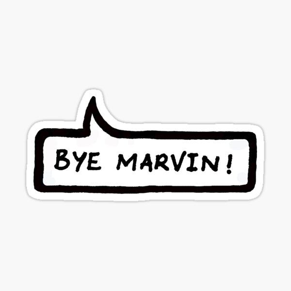 El fin del mundo de mierda Bye Marvin Pegatina