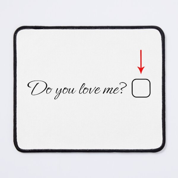 Item preview, Express Your Love with our "Do You Love Me?" designed and sold by Artwyz.