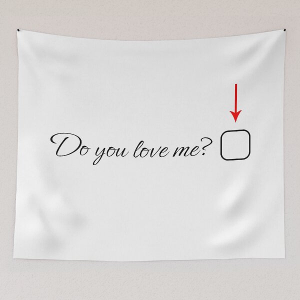 Item preview, Express Your Love with our "Do You Love Me?" designed and sold by Artwyz.