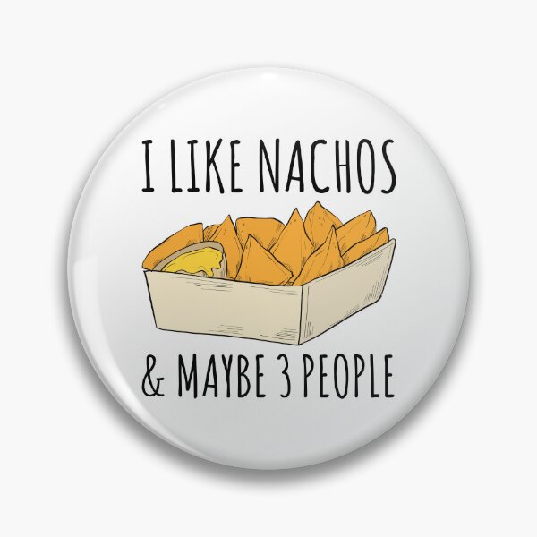 Item preview, I Like Nachos And Maybe 3 People designed and sold by kamrankhan.