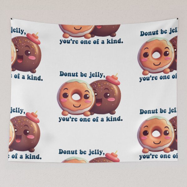 Item preview, Donut Pun Kawaii| Funny sayings| Donut Puns| Donut be jelly designed and sold by Createya.