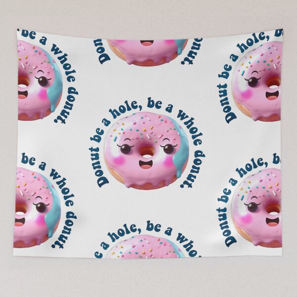 Item preview, Donut Pun Kawaii| Funny sayings| Donut Puns| Donut be a hole, be a whole donut designed and sold by Createya.