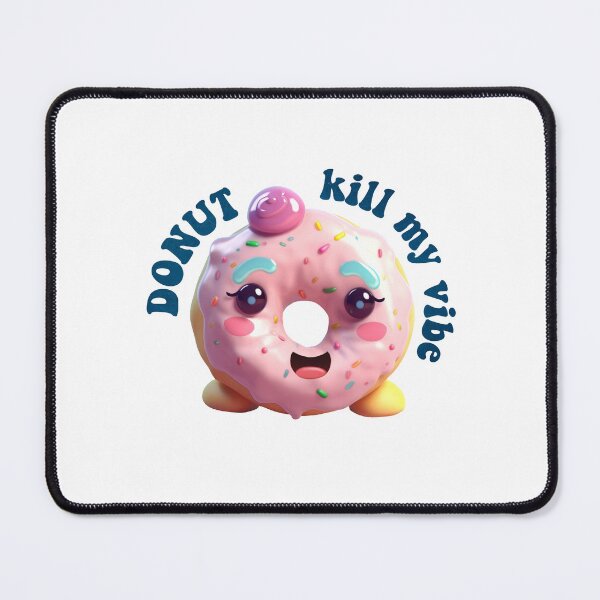 Item preview, Donut Pun Kawaii| Funny sayings| Donut Puns| Donut kill my vibe designed and sold by Createya.