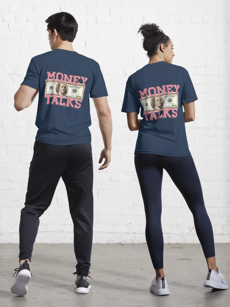 MONEY TALKS Active T-Shirt by CERANARTS