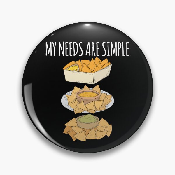 Item preview, My Needs Are Simple Funny Cheese Nachos designed and sold by kamrankhan.