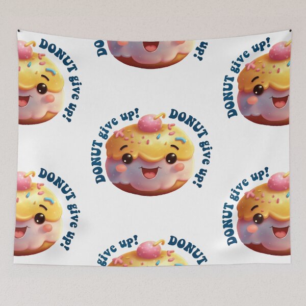 Item preview,  Donut Pun Kawaii| Funny sayings| Donut Puns| Donut give up designed and sold by Createya.