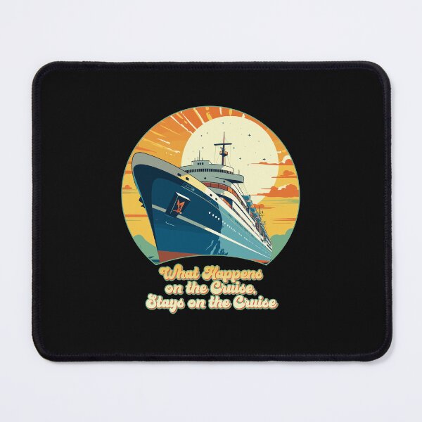 Item preview, What Happens on the Cruise, Stays on the Cruise! designed and sold by danielliamgill.