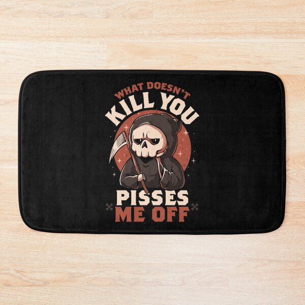 Item preview, What Doesn't Kill You Pisses Me Off - Funny Creepy Skull Gift designed and sold by EduEly.