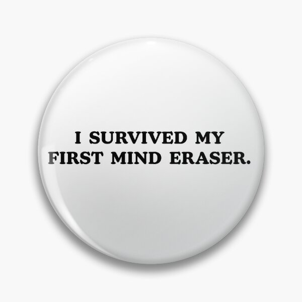 Item preview, I Survived My First Mind Eraser designed and sold by Gabrielle Joyce.