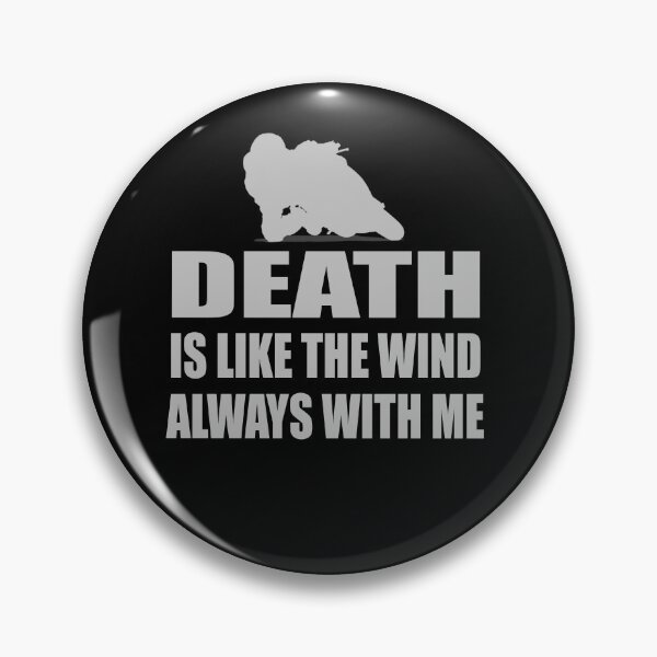 Item preview, Death is like the wind biking superbike quote designed and sold by SoulTrekking.