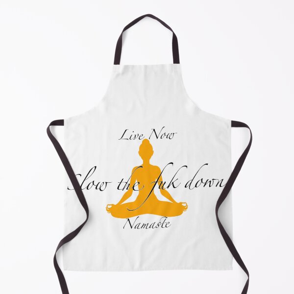 Item preview, Live Now - Slow The Fuk Down - Namaste designed and sold by 2Random Dezigns.
