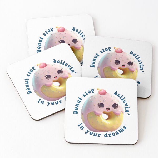 Item preview, Donut Pun Kawaii| Funny sayings| Donut Puns| Donut stop believin, in your dreams  designed and sold by Createya.