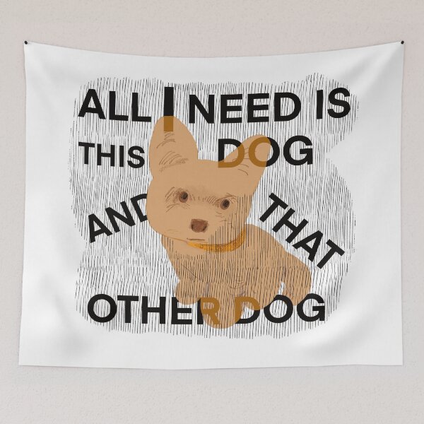 Item preview, All I Need Is This Dog And That Other Dog designed and sold by Thepsonthi.