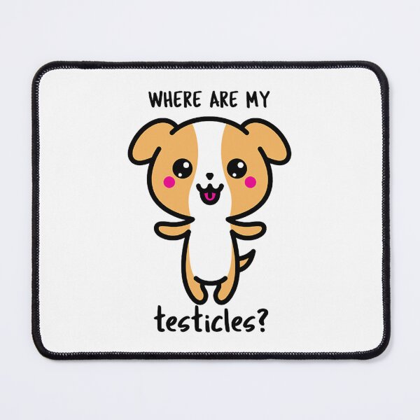 Item preview, Where Are My Testicles designed and sold by anluongkho54.