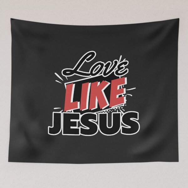 Item preview, Love Like Jesus designed and sold by ViewerEqualsPhoton.