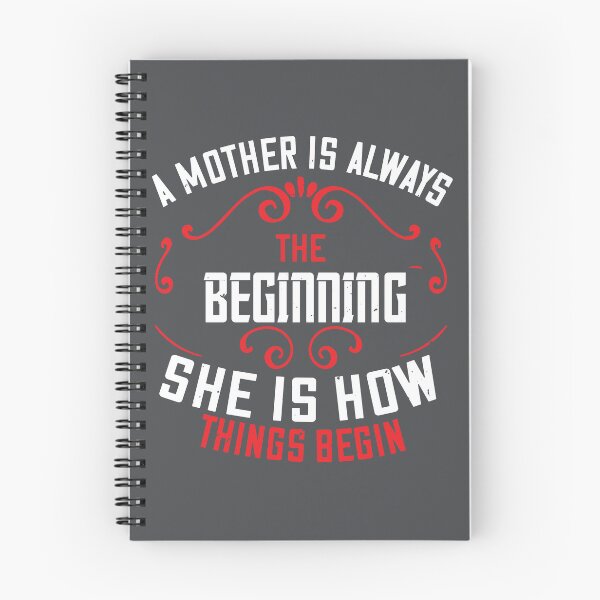 Item preview, A MOTHER IS ALWAYS THE BEGINNING SHE IS HOW THINGS BEGIN designed and sold by Billy Wong.