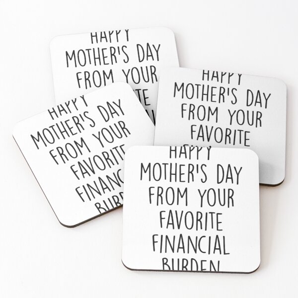Item preview, Happy Mother_s Day From Your Favorite Financial Burden designed and sold by NMTArtGallery.