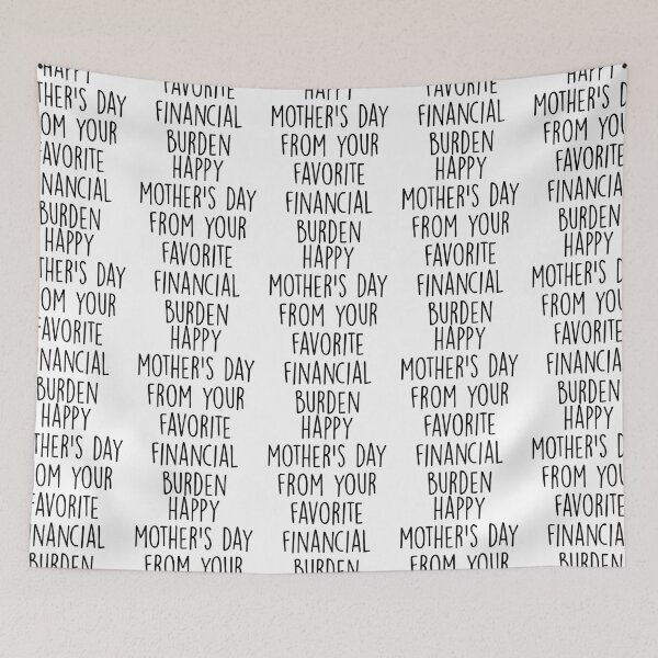 Item preview, Happy Mother_s Day From Your Favorite Financial Burden designed and sold by NMTArtGallery.
