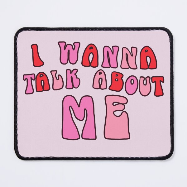 Item preview, I wanna talk about me designed and sold by lolliesonsunday.