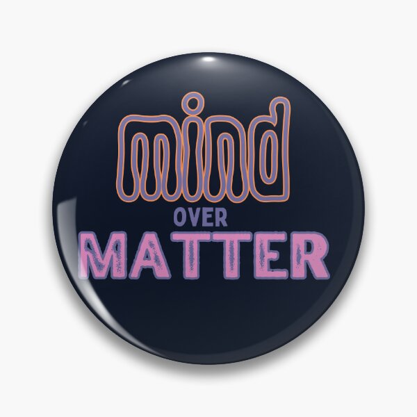 Item preview, Mind Over Matter designed and sold by pickledpears.