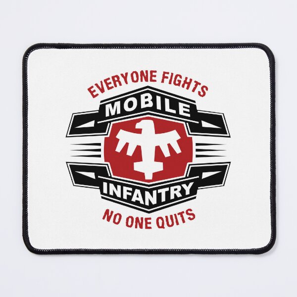 Item preview, Mobile Infantry Motto designed and sold by ThomasKadmon.