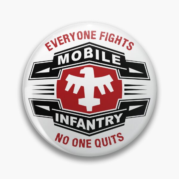 Item preview, Mobile Infantry Motto designed and sold by ThomasKadmon.