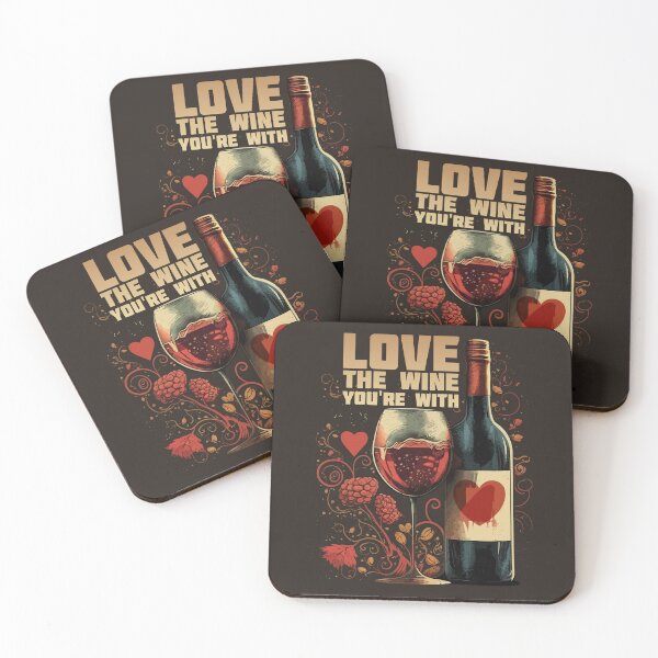 Item preview, Love the Wine You're With designed and sold by danielliamgill.