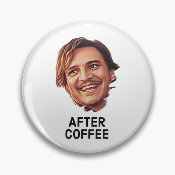 Artikelvorschau, Pedro Pascal - Nach dem Kaffee lustiger Text entworfen und verkauft von andywebers.