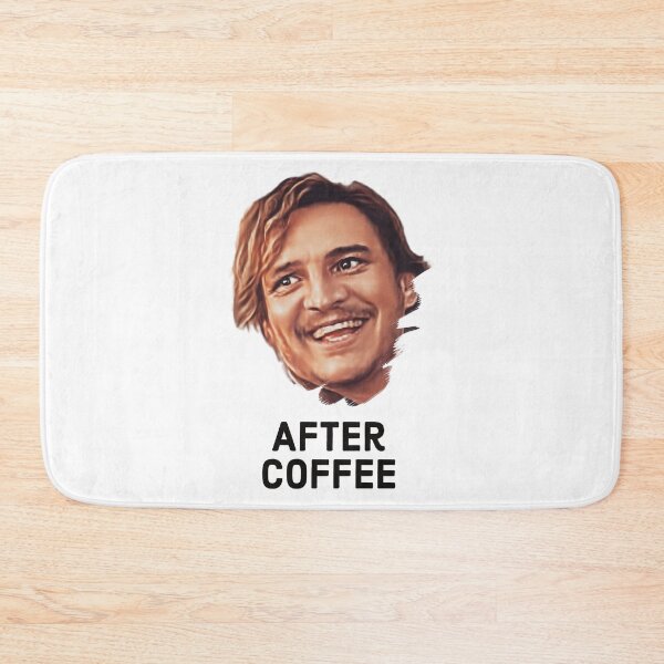 Item preview, Pedro Pascal - After Coffee Funny Text designed and sold by andywebers.