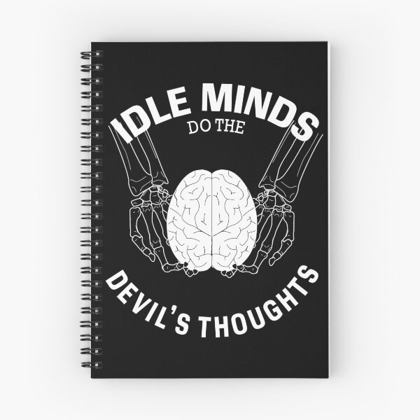 Item preview, IDLE MINDS DO THE DEVIL'S THOUGHTS MENTAL HEALTH designed and sold by Elizabeth Lat.