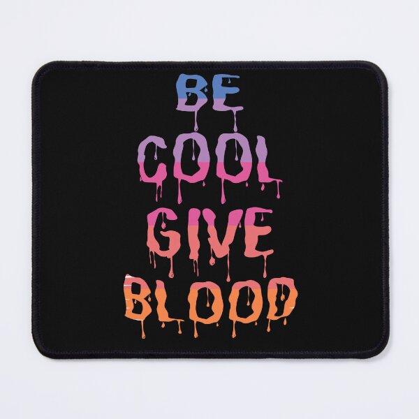 Item preview, Be Cool Give Blood designed and sold by word2world.