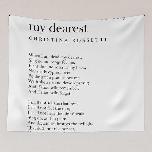 Item preview, When I am dead, my dearest, - Christina Rossetti Poem - Literature - Typography Print designed and sold by Studio Grafiikka.