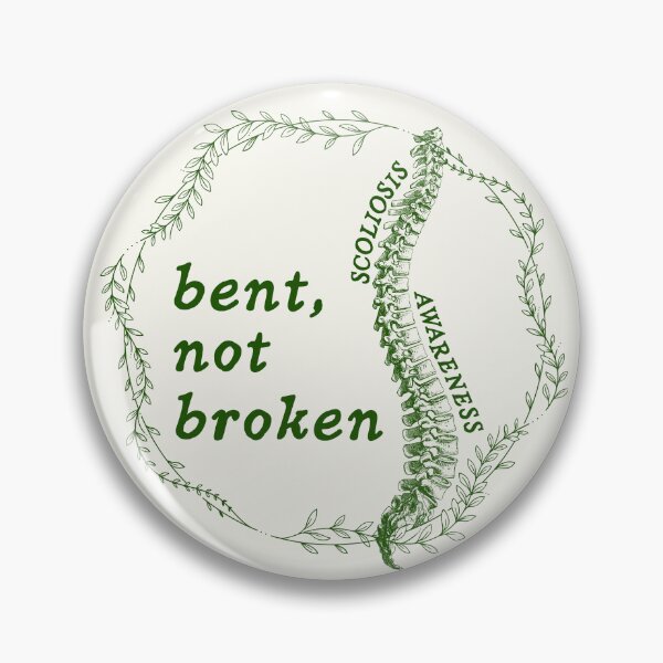 Item preview, Bent, Not Broken (Scoliosis Awareness) designed and sold by ivysigerson.
