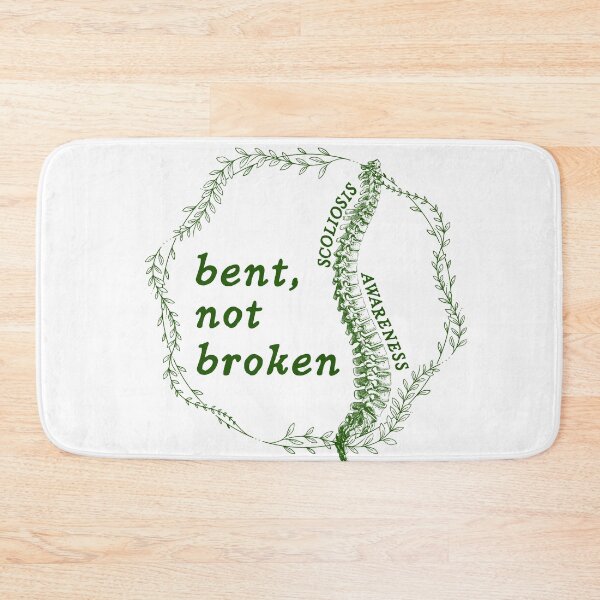Item preview, Bent, Not Broken (Scoliosis Awareness) designed and sold by ivysigerson.