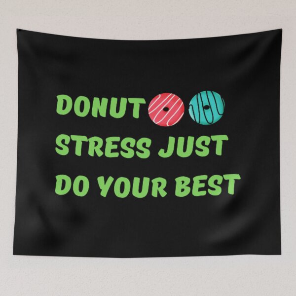 Item preview, Donut stress just do your best  designed and sold by TeePassion.