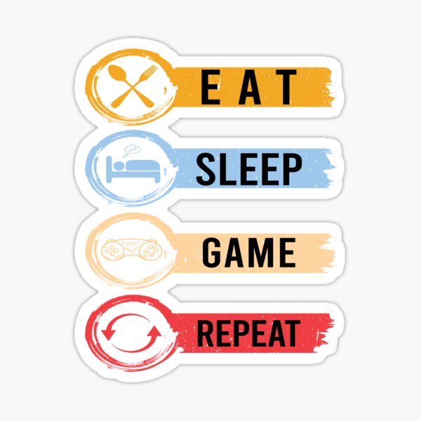 Eat, Sleep, Game, Repeat. Sticker for Sale by sweetsixty