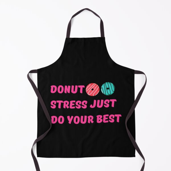 Item preview, Donut stress just do your best designed and sold by TeePassion.