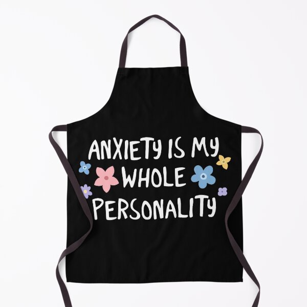 Item preview, Anxiety is my whole personality designed and sold by BestQuest.