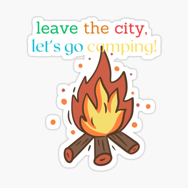 Item preview, Leave the city, let's go camping designed and sold by johnnie2749.