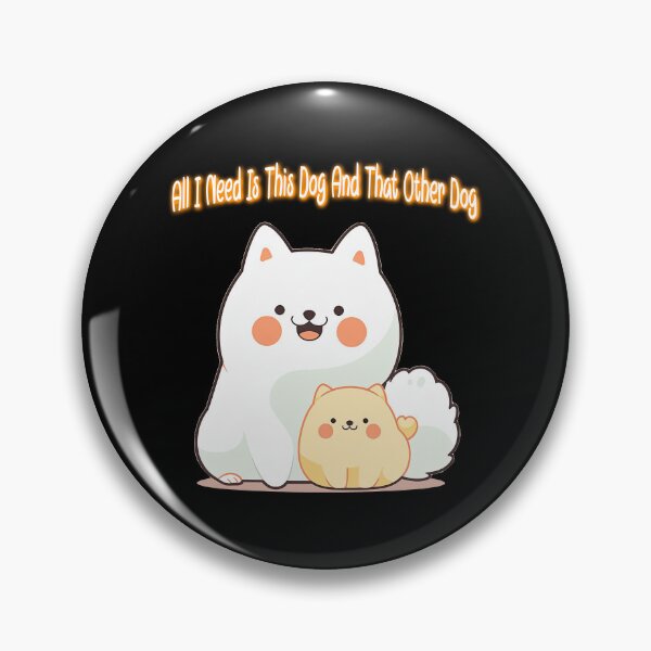 Item preview, All I Need Is This Dog and That Other Dog designed and sold by CoolCreative.
