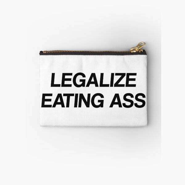 Item preview, Legalize Eating Asss designed and sold by by-ariel24.