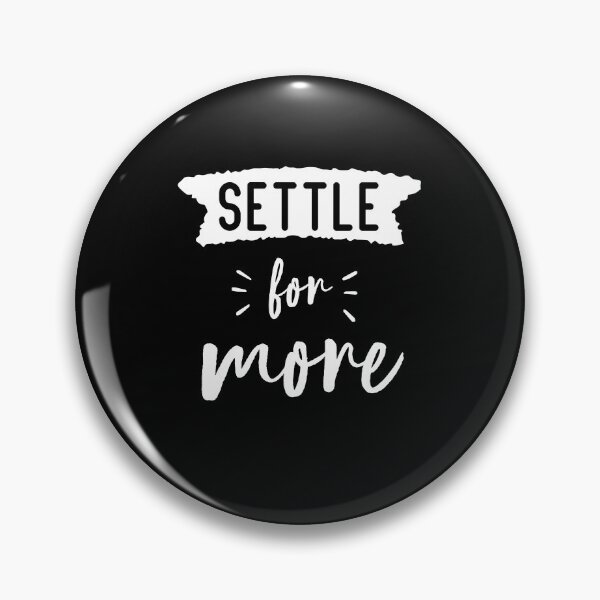 Item preview, Settle for More - Megyn Kelly designed and sold by Grafik0.