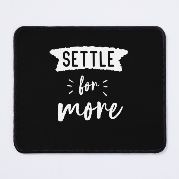 Item preview, Settle for More - Megyn Kelly designed and sold by Grafik0.