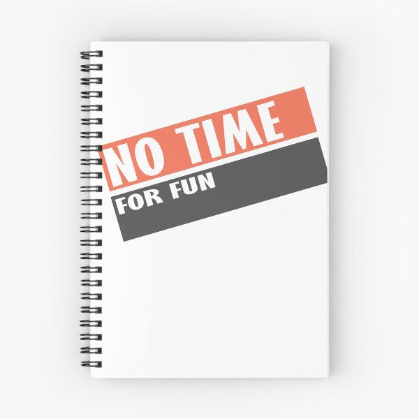 Item preview, no time for fun t-shirt designed and sold by AM Store.