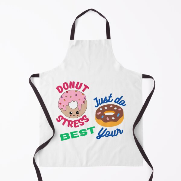 Item preview, Donut stress just do your best designed and sold by TeePassion.