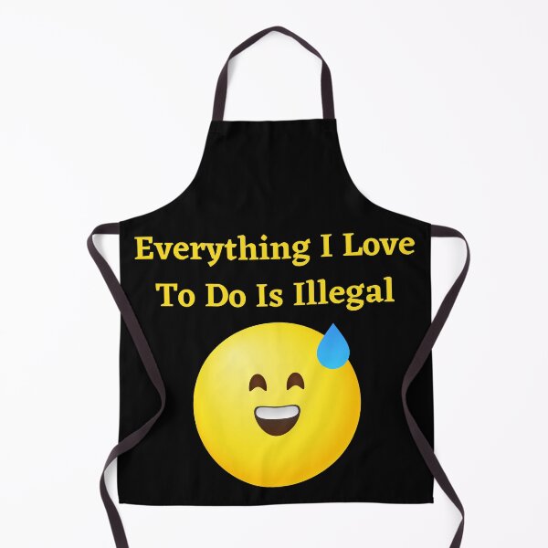 Item preview, Everything I Love To Do Is Illegal designed and sold by Kwoss.