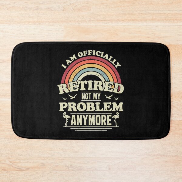 Item preview, I Officially Retired Not My Problem Anymore Vintage Funny designed and sold by GravitiTees.