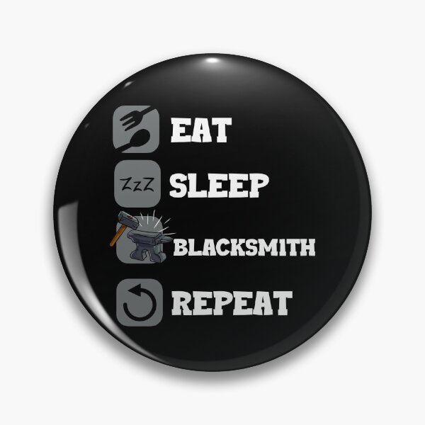 Item preview, Eat Sleep Repeat Blacksmith Goldsmith Craft designed and sold by Pubi.